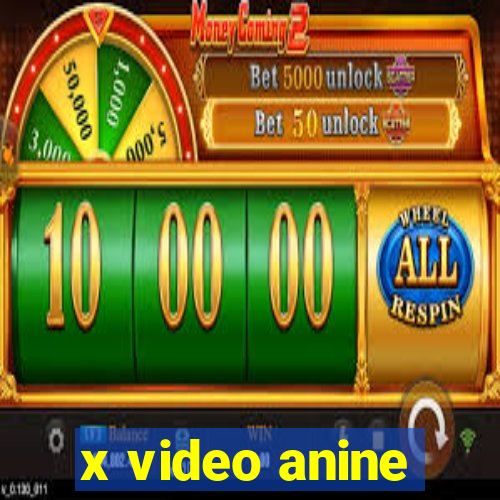 x video anine